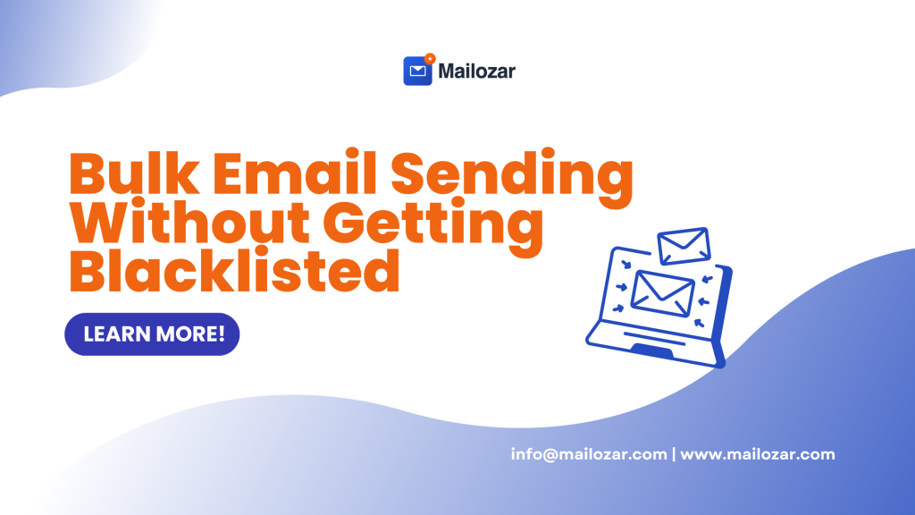 Bulk Email Sending Without Getting Blacklisted
