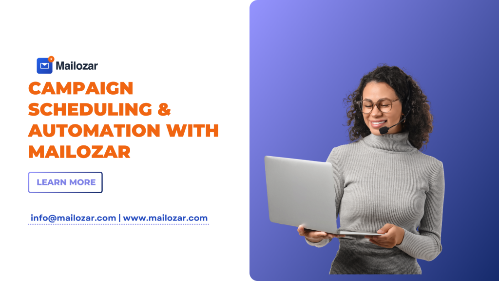 CAMPAIGN SCHEDULING AND AUTOMATION WITH MAILOZAR