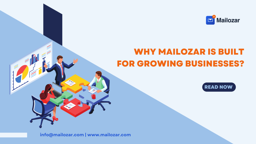 WHY MAILOZAR IS BUILT FOR GROWING BUSINESSES